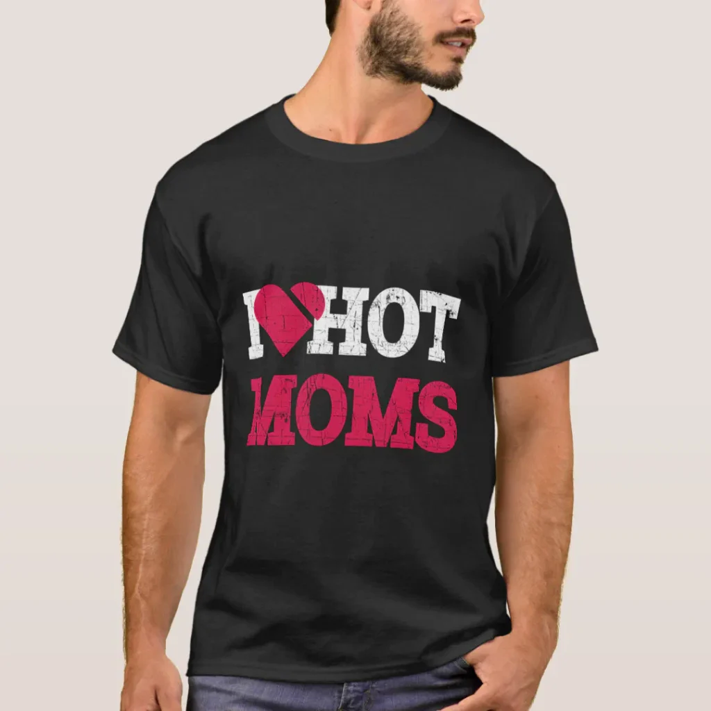 I heart love hot moms suggestive innuendo adult milf