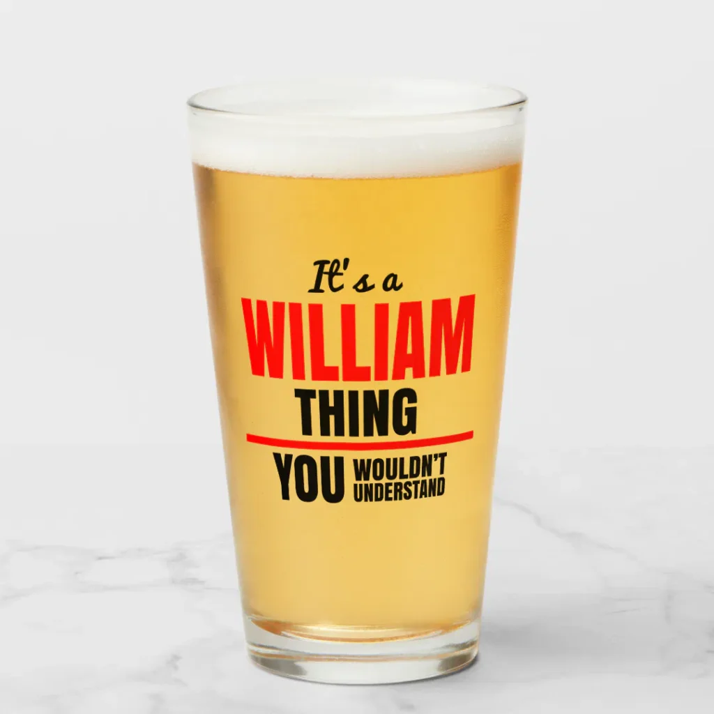 Personalize William thing you wouldnt understand shot glass