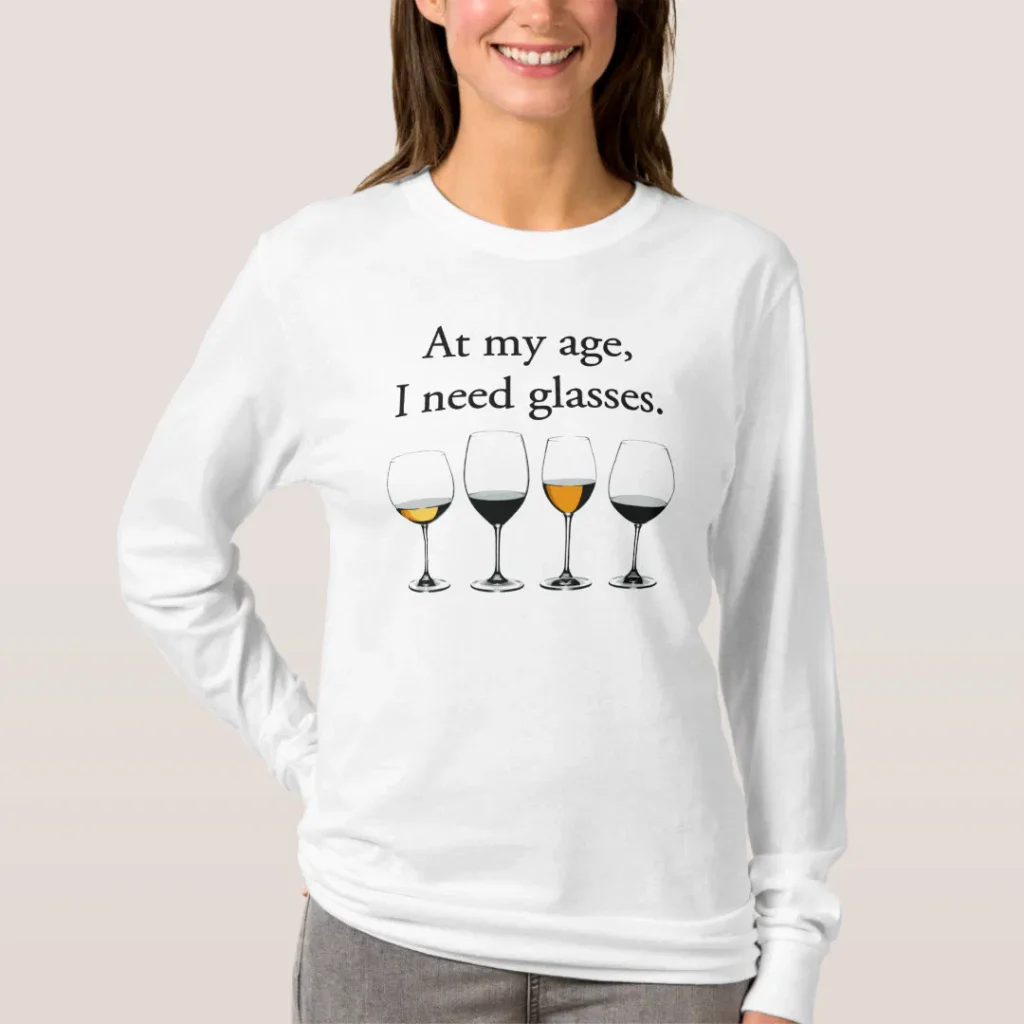 At my age I need glasses funny graphic design shirt