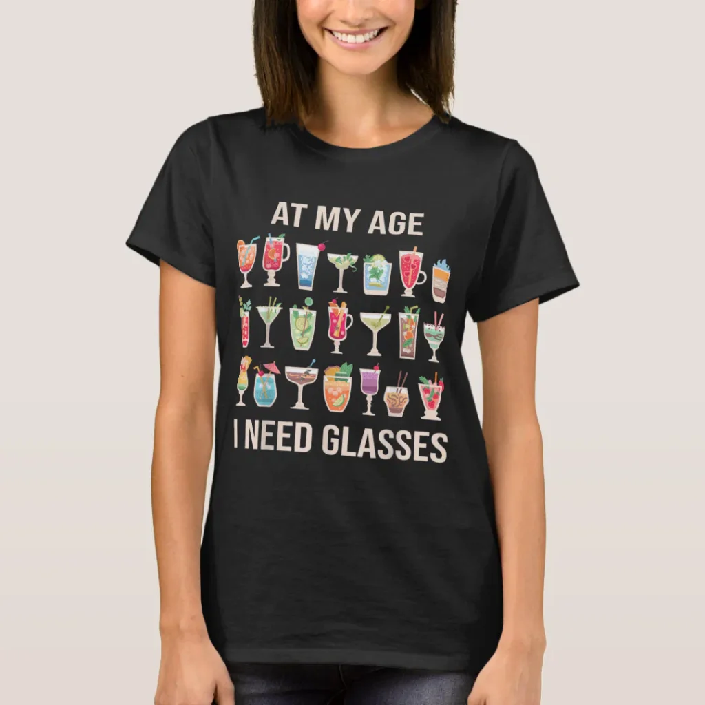At my age I need glasses funny senior drinking