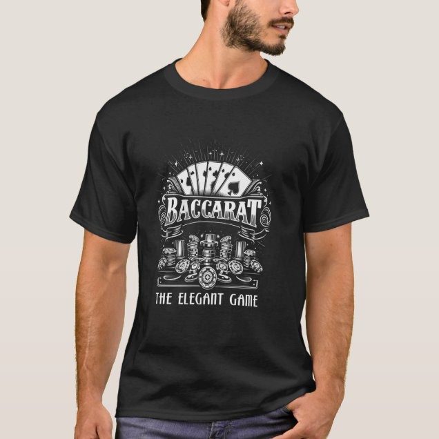 Baccarat the elegant game gambling gambler casino t-shirt