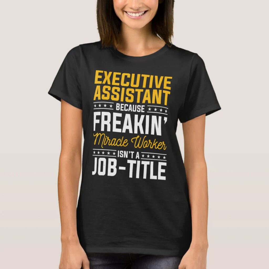 executive assistant because miracle worker job title
