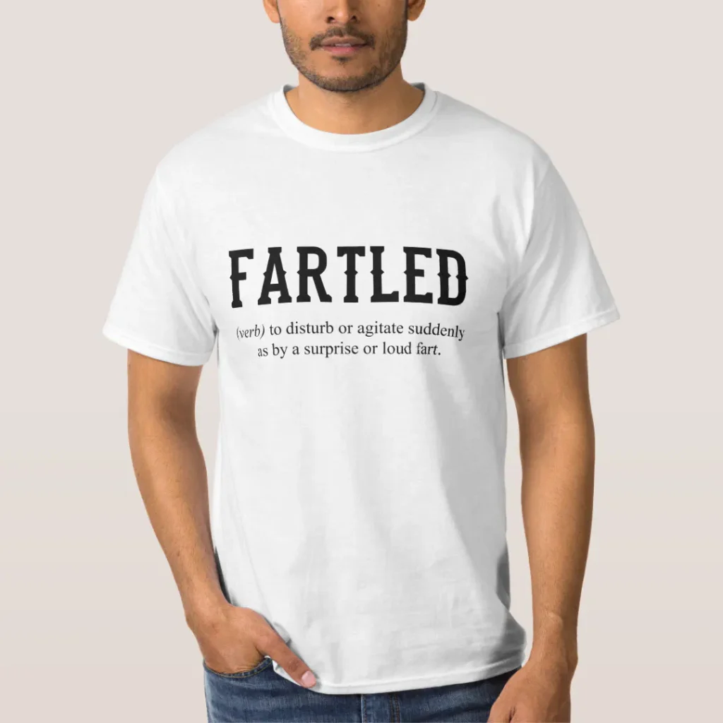 Fartled word joke crude humor text shirt