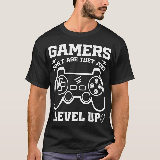 gamers dont age they just level up birthday gamer t-shirt