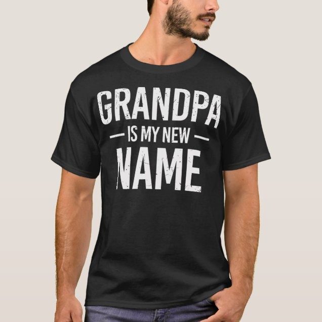 Grandpa is my new name text design