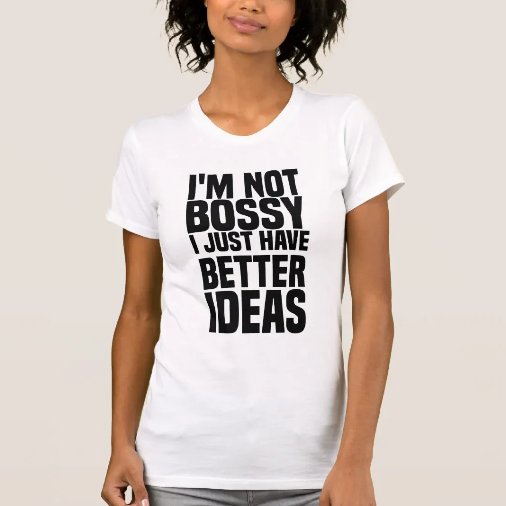 I'm not bossy I just have better ideas funny merch