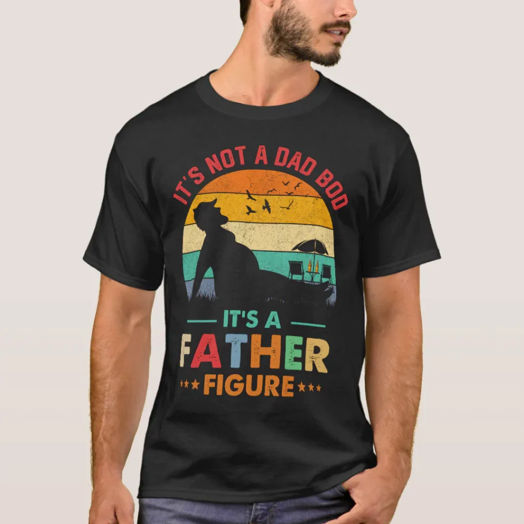 Its not a dad bod its a father figure funny merch
