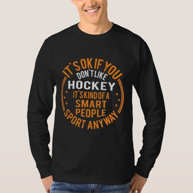 its-okay-if-you-dont-like-hockey-t-shirt