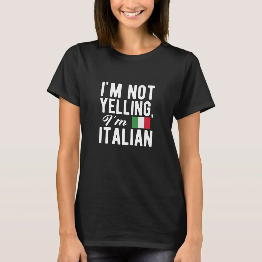 I'm not yelling I'm Italian text design