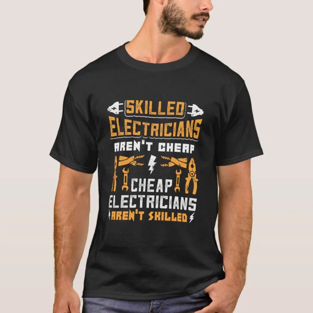 Skilled electricians arent cheap merch