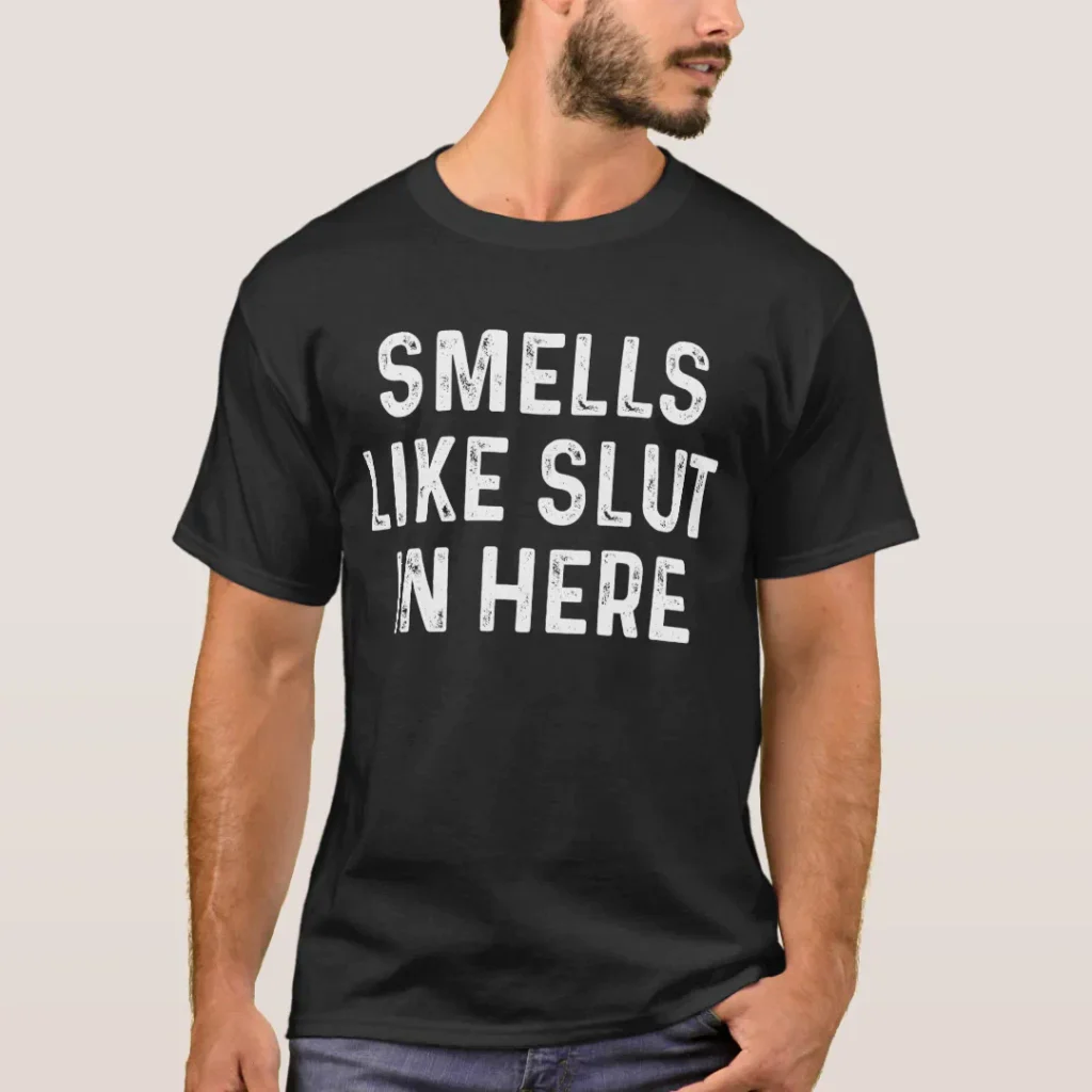 smells like slut in here offensive crude xxx humor