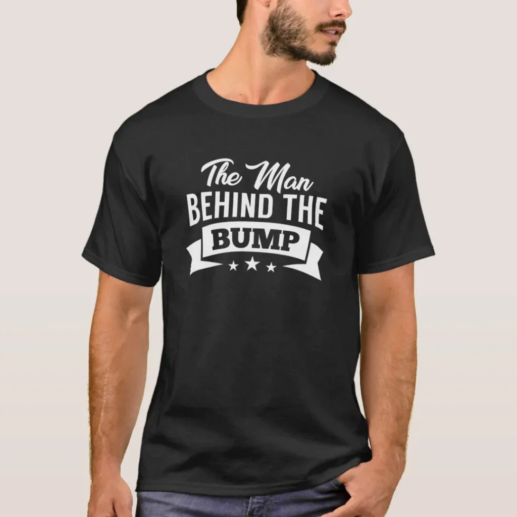 The man behind the bump pregnancy shirt