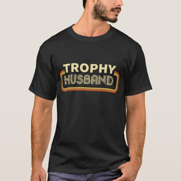 Trophy husband 80s retro style design marriage humor merch